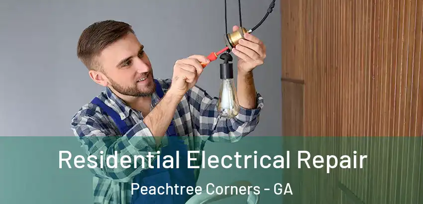  Residential Electrical Repair Peachtree Corners - GA